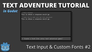 Text Input and Custom Fonts Godot Retro Text Adventure Tutorial 2 [upl. by Yruok]