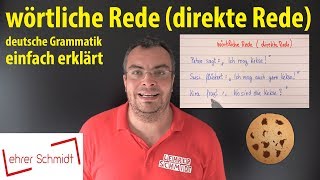 wörtliche Rede  direkte Rede  deutsche Grammatik  Lehrerschmidt  einfach erklärt [upl. by Pietra936]