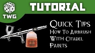 Quick Tips Episode 6  How To Airbrush With Citadel Paints [upl. by Ellenad824]