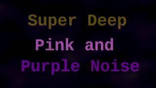 Super Deep Pink and Purple Noise  12 Hours [upl. by Atled]