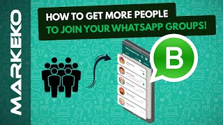 How To Get More People to Join Your WhatsApp Groups  Markeko [upl. by Valentino]