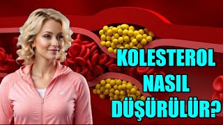 KOLESTEROL NASIL DÜŞÜRÜLÜR [upl. by Eob]