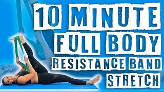 10 Minute Full Body Resistance Band Stretch [upl. by Eanaj]