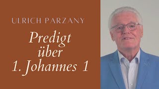 Ulrich Parzany predigt über 1Johannes 1 [upl. by Sclater]