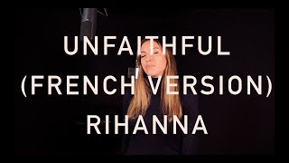 UNFAITHFUL  FRENCH VERSION  RIHANNA  SARAH COVER [upl. by Kcirdaed]