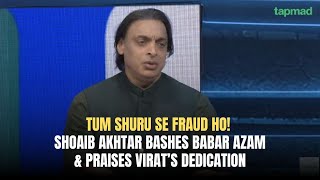 Tum Shuru Se Fraud Ho  Shoaib Akhtar Bashes Babar Azam amp Praises Virat’s Dedication  Game On Hai [upl. by Elam]