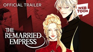 The Remarried Empress Official Trailer 3  WEBTOON [upl. by Aunson604]