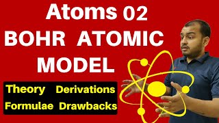 Atoms 02 II Bohr Atomic Model II Bohr Postulates II All Concepts  Formulae and Derivations JEENEET [upl. by Meehaf]