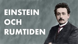 Einstein och rumtiden del 1 Den speciella relativitetsteorin [upl. by Brittne656]