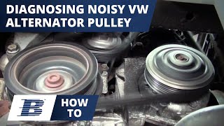 How To Diagnose a Noisy Chattering VW Over Running Alternator Pulley [upl. by Cutcheon]