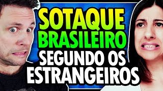 COMO OS ESTRANGEIROS PERCEBEM O SOTAQUE DO BRASILEIRO FALANDO INGLÃŠS [upl. by Aun]