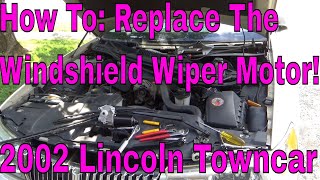 How To Replace Wiper Motor 2002 Lincoln Town Car [upl. by Suckram]