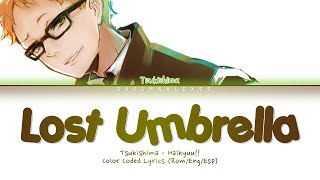 Tsukishima Kei  Lost Umbrella Color Coded Lyrics RomEspEng VER E RA [upl. by Orimar]