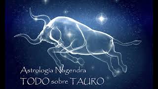 TODO lo que DEBES SABER sobre el signo de TAURO  Astrología Nagendra [upl. by Jahn]