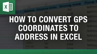 How to Convert GPS Coordinates to Addresses in Excel [upl. by Jacquelin329]