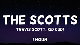 THE SCOTTS Travis Scott Kid Cudi  THE SCOTTS 1 Hour Loop [upl. by Tedmann564]