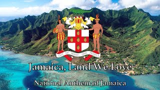 National Anthem Jamaica  Jamaica Land We Love [upl. by Columbyne]