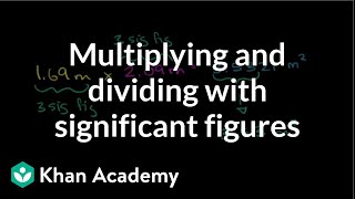 Multiplying and dividing with significant figures  Decimals  PreAlgebra  Khan Academy [upl. by Airdnola]