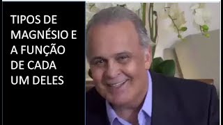 OS Tipos de Magnésio e a Função De Cada Um Deles Dr Lair Ribeiro [upl. by Anined]