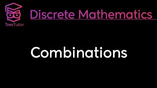 COMBINATIONS  DISCRETE MATHEMATICS [upl. by Garibold]