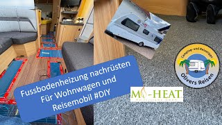 Fussbodenheizung nachrüsten im Wohnwagen und Reisemobil DIY [upl. by Ajim]