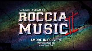 Marracash feat Deleterio  Amore in polvere Roccia Music 2 [upl. by Aihpos]