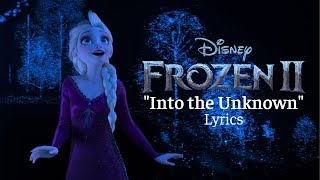 Frozen II quotInto the Unknownquot Lyrics [upl. by Latouche248]