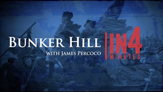 Bunker Hill The Revolutionary War in Four Minutes [upl. by Bellew]