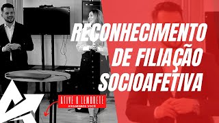 DIREITO DE FAMÍLIA Reconhecimento de filiação socioafetiva [upl. by Ophelia]