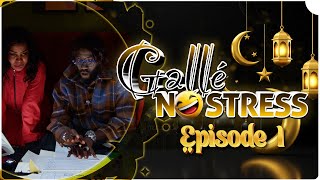 GALLÉ NO STRESS RAMADAN  EPISODE 1 [upl. by O'Malley]