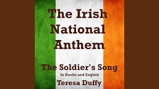 The Irish National Anthem The Soldiers Song In Gaelic and English [upl. by Ula]