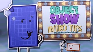 Object Show Intro Tips Ft AnimatedGalaxy amp Corny [upl. by Namaj]