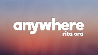 Rita Ora  Anywhere Lyrics  Lyric Video [upl. by Morgenthaler812]