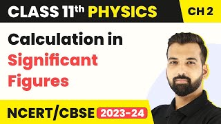 Class 11 Physics Chapter 2  Calculation in Significant Figures  Units and Measurement [upl. by Wells]