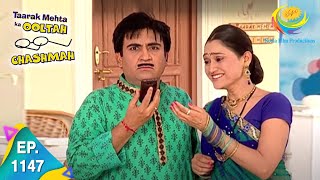 Taarak Mehta Ka Ooltah Chashmah  Episode 1147  Full Episode [upl. by Eibob]