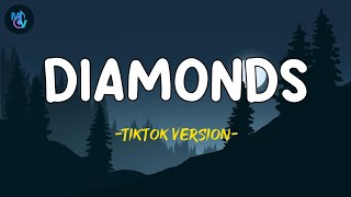 Rihanna  Diamonds Tiktok Version  Lyrics [upl. by Kenzi156]