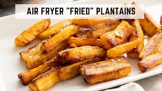 Air fryer quotFriedquot Plantains  Well and Tasty [upl. by Innor]