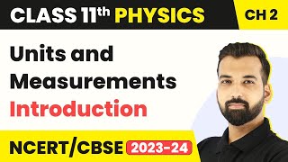 Class 11 Physics Chapter 2  Units and Measurements  Introduction [upl. by Carolina]